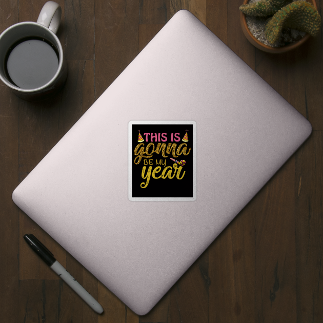 This is gonna be my year by MZeeDesigns